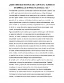 ¿Que entiendo acerca del contexto donde se desarrolla mi practica educativa?