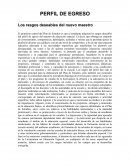 Perfil de egreso. Los rasgos deseables del nuevo maestro