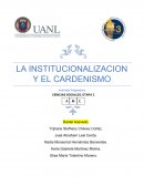 LA INSTITUCIONALIZACION Y EL CARDENISMO cuadro