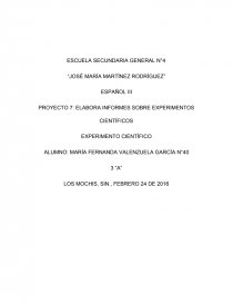 PROYECTO 7: ELABORA INFORMES SOBRE EXPERIMENTOS CIENTÍFICOS EXPERIMENTO CIENTÍFICO ALUMNO: MARÍA FERNANDA VALENZUELA GARCÍA N°40. Página 1