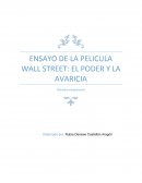 ENSAYO DE LA PELICULA WALL STREET: EL PODER Y LA AVARICIA