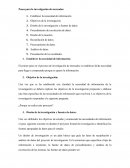 El primer paso en el proceso de investigación de mercados es establecer dicha necesidad para llegar a comprender porque se quiere la información.