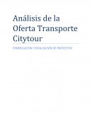 Análisis de la Oferta Transporte Citytour FORMULACIÓN Y EVALUACIÓN DE PROYECTOS