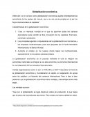 Definición: se le conoce como globalización económica aquella interdependencia económica de los países del mundo, que a su vez es provocada por el por los flujos internacionales de capitales.