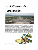 La civilización de teotihuacan