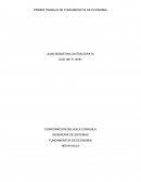 PRIMER TRABAJO DE FUNDAMENTOS DE ECONOMIA JUAN SEBASTIAN GAITAN ZAPATA