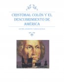 CRISTÓBAL COLÓN Y EL DESCUBRIMIENTO DE AMÉRICA HISTORIA, GEOGRAFÍA Y CIENCIAS SOCIALES