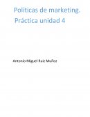 Políticas de marketing. Práctica unidad 4
