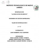 La educacion en Mexico. Ingenieria en gestion empresarial taller de investigacion