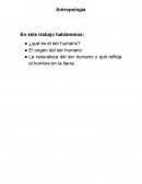 Antropologìa. La naturaleza del ser humano y qué refleja el hombre en la tierra