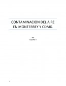 CONTAMINACION DEL AIRE EN MONTERREY Y CDMX.
