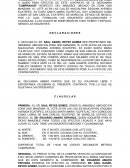 DECLARAN AMBAS PARTES QUE ES SU VOLUNTAD LIBRE Y ESPONTANEA CELEBRAN EL PRESENTE CONTRATO, POR LO QUE SE SUJETAN A LAS SIGUIENTES: