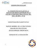 DESERCIÓN ESCOLAR EL DESERCIÓN ESCOLAR EN LA EDUCACIÓN MEDIA SUPERIOR EN LA ESCUELA PREPARATORIA OFICIAL DEL EDO. DE MÉX. Nº 24