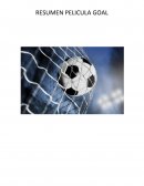 RESUMEN PELICULA GOAL