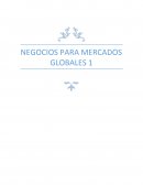 NEGOCIOS PARA MERCADOS GLOBALES 1