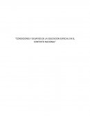 CONDICIONES Y DESAFIOS DE LA EDUCACION ESPECIAL EN EL CONTEXTO NACIONAL