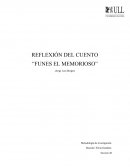 Reflexion Funes el memorioso.