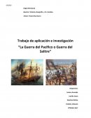 Trabajo de aplicación e investigación : “La Guerra del Pacifico o Guerra del Salitre”