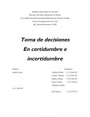 Toma de decisones bajo certidumbre e incertidumbre