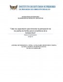 Taller de capacitación para fomentar la participación de los padres de familia para la enseñanza de la lectoescritura