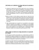 ¿Cuál debe ser el ambiente de trabajo ideal para las personas y porque?