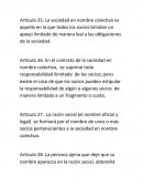 Artículo 25. La sociedad en nombre colectivo es aquella en la que todos los socios brindan un apoyo limitado de manera leal a las obligaciones de la sociedad.