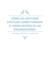 Cómo un lider debe efectuar correctamente el poder dentro de las organizaciones. Página 1