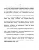 PsiLa psicología Gestalt fue una corriente filosófica que se originó en Alemania a principios del siglo XX, el termino Gestalt proviene también de Alemania que se dice que significa forma o configuración.