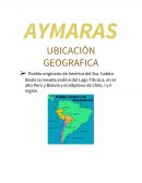 Pueblo originario de América del Sur, habita desde la meseta andina del Lago Titicaca, en el alto Perú y Bolivia y el altiplano de Chile, I y II región.