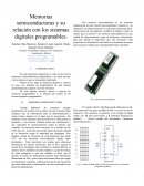 Memorias semiconductoras y su relación con los sistemas digitales programables.