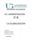 REGIMENES ADUANEROS La globalizacion