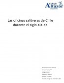 Las oficinas salitreras de Chile durante el siglo XIX-XX