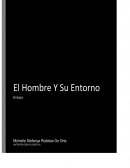 El Hombre Y Su Entorno,el verdadero significado de la filosofía