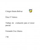 Ética Y Valores Trabajo de evaluación para el tercer parcial
