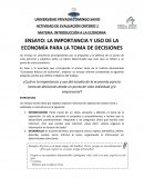 Ejercicio microeconomia ENSAYO: LA IMPORTANCIA Y USO DE LA ECONOMÍA PARA LA TOMA DE DECISIONES