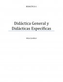 DIDACTICA 1 Didáctica General y Didácticas Específicas