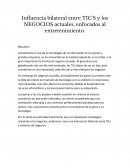 Influencia bilateral entre TIC’S y los NEGOCIOS actuales, enfocados al entretenimiento