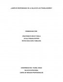 Medicina preventiva ¿QUIÉN ES RESPONSABLE DE LA SALUD DE LOS TRABAJADORES?