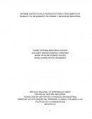 INFORME ESCRITO CON LA PROPUESTA PARA EL REGLAMENTO DE TRABAJO Y EL REGLAMENTO DE HIGIENE Y SEGURIDAD INDUSTRIAL