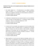 Actividad Para cada uno de los siguientes ejercicios obtenga la hipótesis nula y la hipótesis alternativa