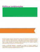 Políticas ambientales Reflexiona sobre las siguientes preguntas y, posteriormente lee el documento para que revises tus respuestas