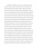 La globalización se puede definir como un proceso en el que participan los caracteres económicos, tecnológicos, culturales y la política