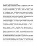 El Sistema Educativo Mexicano. Esta lectura trata de explicar el sistema o más bien el modelo educativo que tiene México