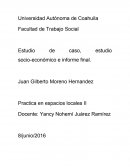 Estudio de caso, estudio socio-económico e informe final