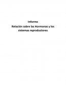 Relación sobre las Hormonas y los sistemas reproductores