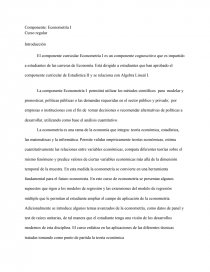 El componente curricular Econometría I es un componente cognoscitivo que es impartido a estudiantes de las carreras de Economía. Está dirigido a estudiantes que han aprobado el componente curricular de Estadística II y se relaciona con Algebra Lineal . Página 1