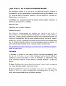 Son relaciones sociales en las que se da una interacción recíproca entre dos o más personas, en la cual interviene la comunicación como en toda relación, y que nos ayuda a obtener información respecto al entorno donde nos encontremos.