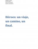 Héroes: un viaje, un camino, un final