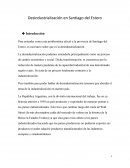 Filosofia Para entender como esta problemática afectó a la provincia de Santiago del Estero, es necesario saber que es la desindustrialización.