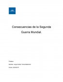 ¿Cuáles fueron algunas de las grandes consecuencias de la segunda guerra mundial?